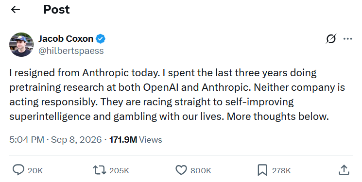Jacob Coxon: I resigned from Anthropic today. I spent the last three years doing pretraining research at both OpenAI and Anthropic. Neither company is acting responsibly. They are racing straight to self-improving superintelligence and gambling with our lives. More thoughts below.