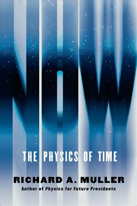 Now: The Physics Of Time by Richard A. Muller